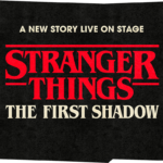 Stranger Things: The First Shadow, a new story live on stage