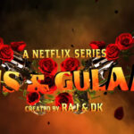 Guns & Gulaabs