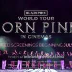 Blackpink BORN PINK World Tour in Cinemas