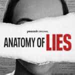 Anatomy of Lies (Source: Peacock/NBC Universal)